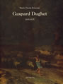 Gaspard Dughet – Sa vie et son oeuvre (1615-1675)
