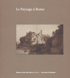 Le Paysage à Rome, dessins aux Beaux-Arts de Paris